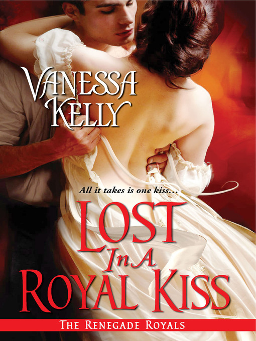 Title details for Lost in a Royal Kiss by Vanessa Kelly - Available